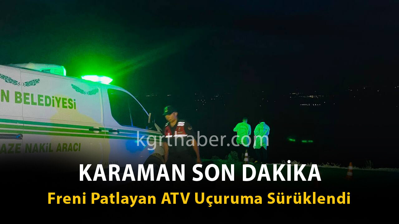Karadağ'da Freni Patlayan ATV Uçuruma Sürüklendi: 1 Ölü-3 Yaralı