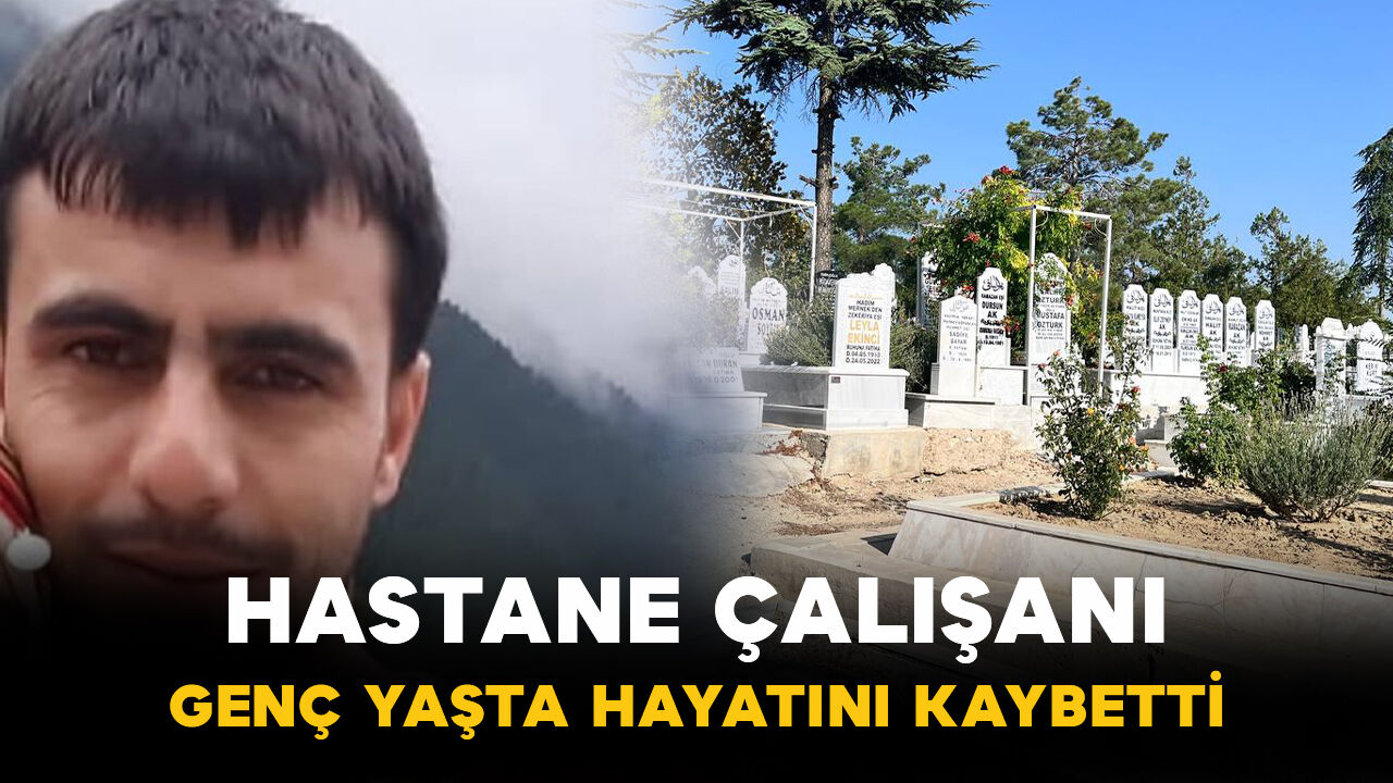 Karaman Eğitim ve Araştırma Hastanesi çalışanı hayatını kaybetti