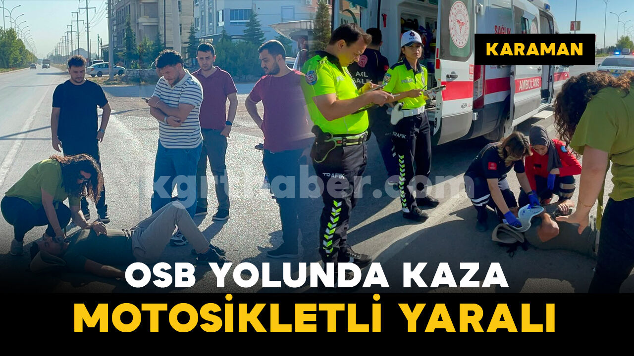 Karaman'da hafif ticari araç ile motosiklet çarpıştı: 1 yaralı