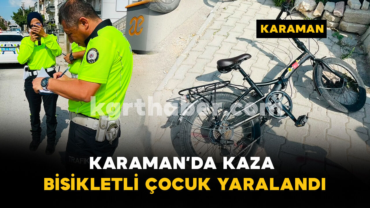 Karaman'da pikap ile bisiklet çarpıştı: 1 yaralı