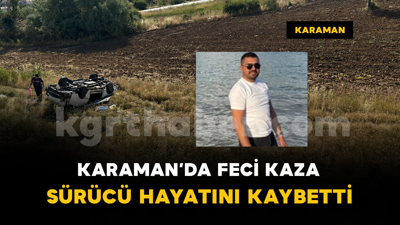 Karamanlı Kozan Trafik Kazasında Hayatını Kaybetti