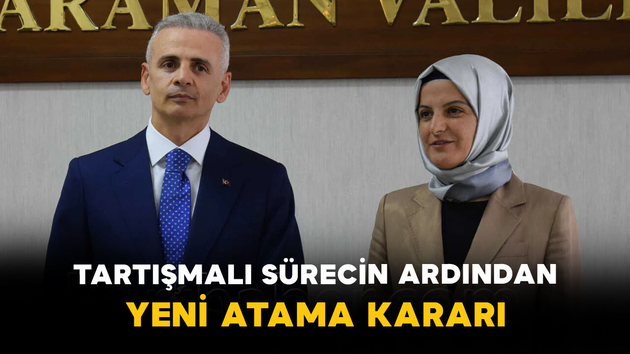 Tartışmalı Sürecin Ardından Yeni Atama Kararı