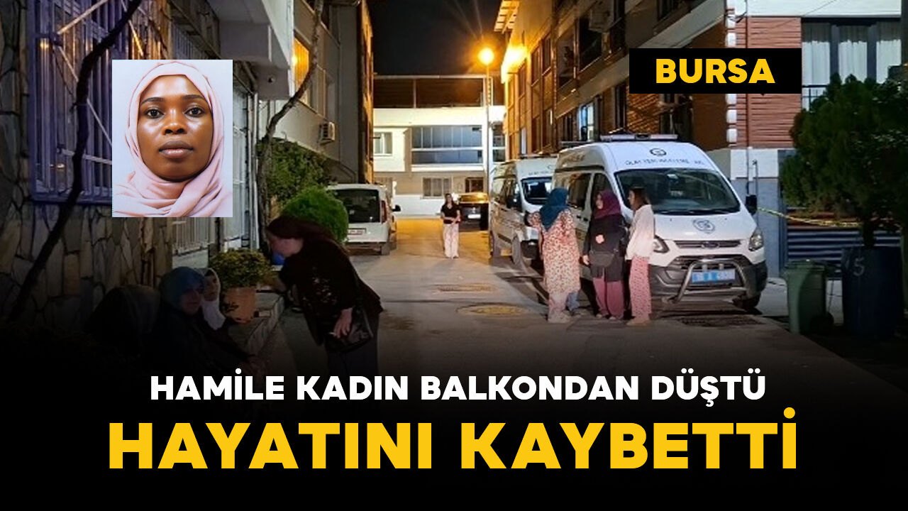 7 aylık hamile kadın balkondan düşerek hayatını kaybetti