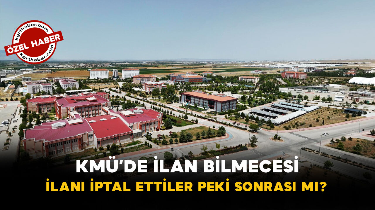 70 Puan Şartı Kaldırıldı, İlk İlan Siteden Silindi: KMÜ’de Personel Alımı Bilmecesi