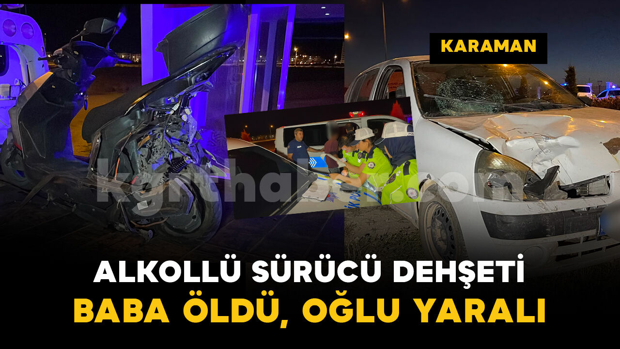 Alkollü sürücü dehşeti: baba öldü, 7 yaşındaki oğlu yaralı
