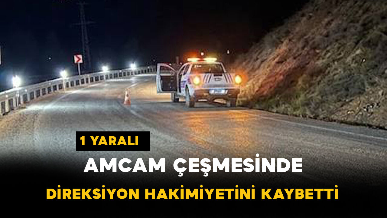 Amcam Çeşmesi'nde Sürücü Direksiyon Hakimiyetini Kaybetti