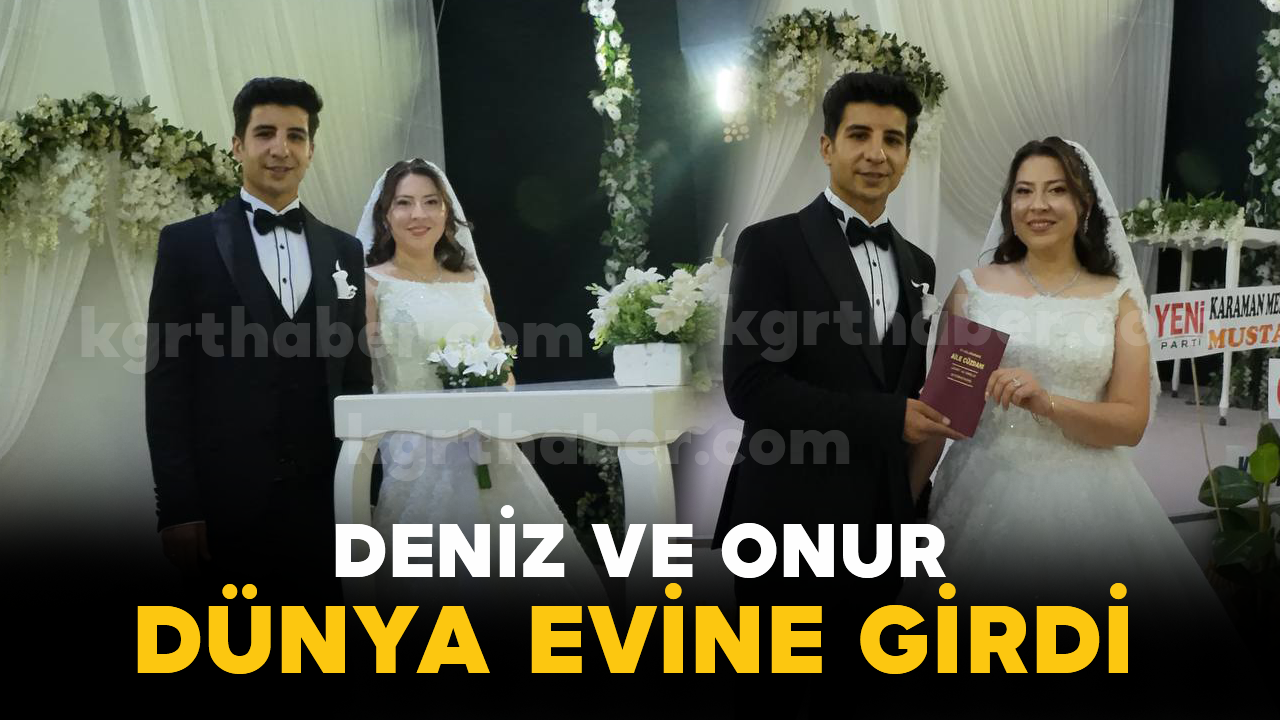 Deniz ve Onur Dünya Evine Girdi