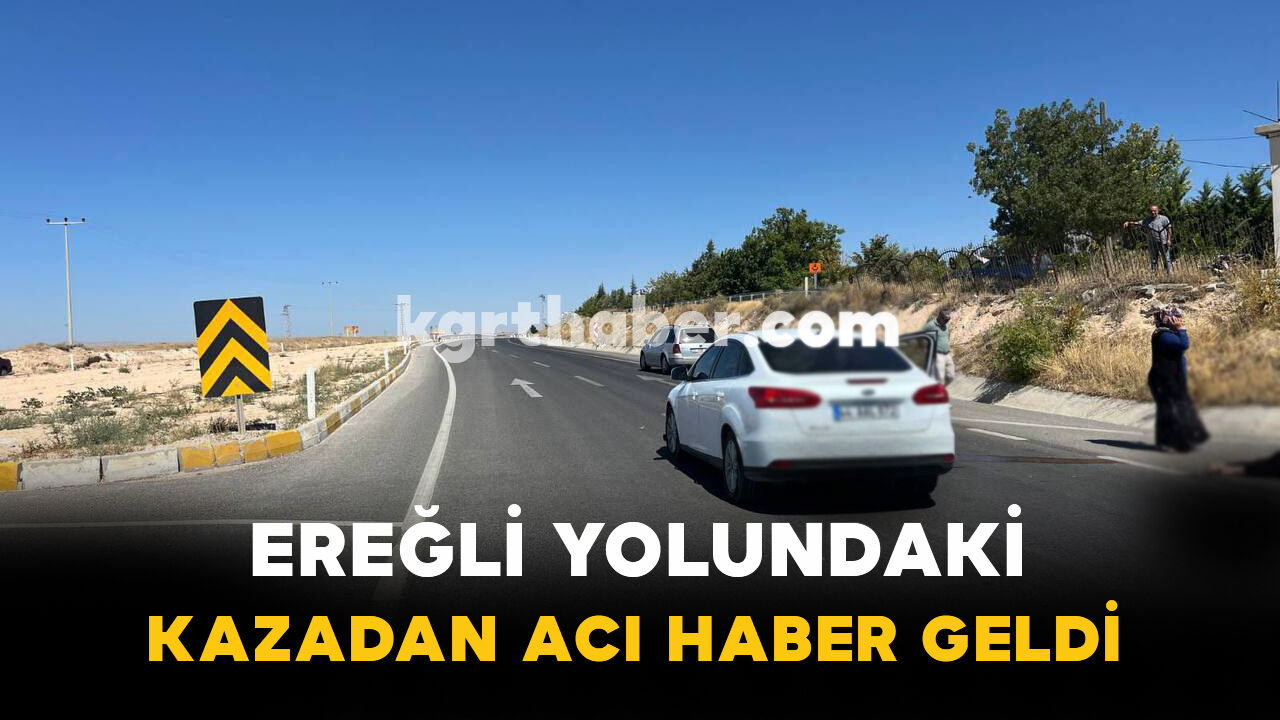 Ereğli Yolundaki Kazadan Acı Haber: Şahin Mücadeleyi Kaybetti