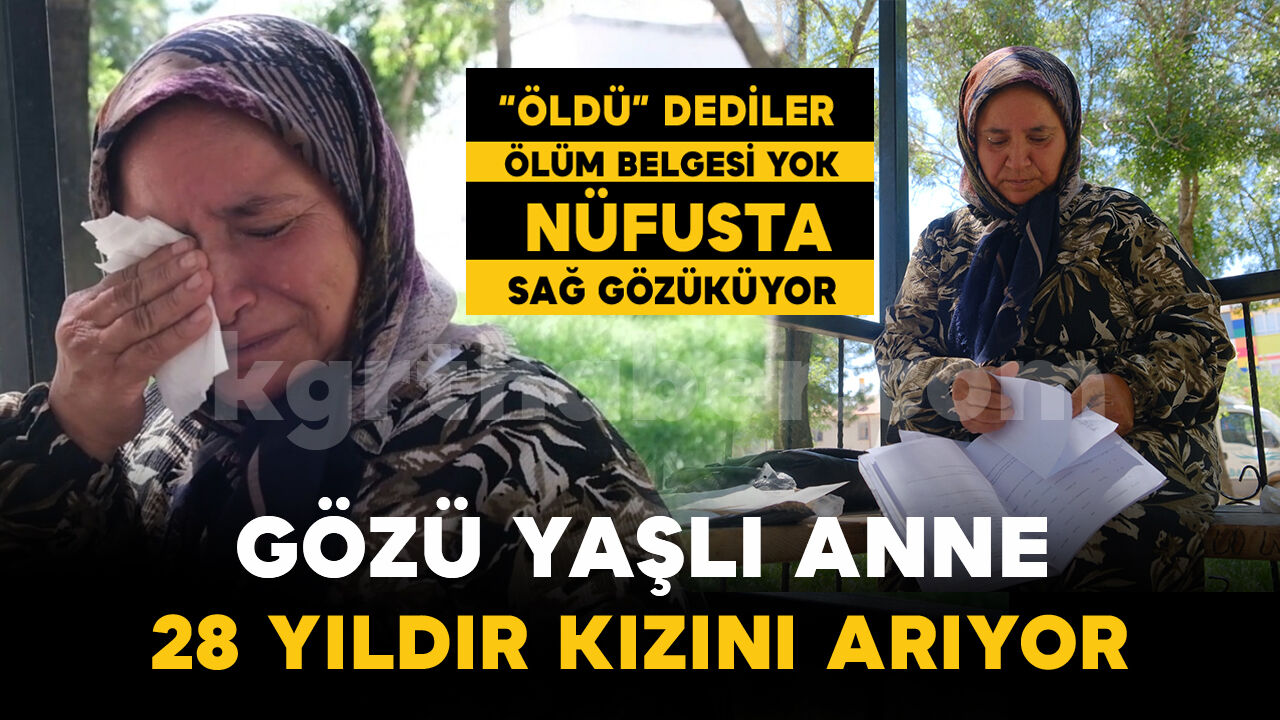 Gözü yaşlı anne 28 yıllık sır perdesinin aralanmasını istiyor