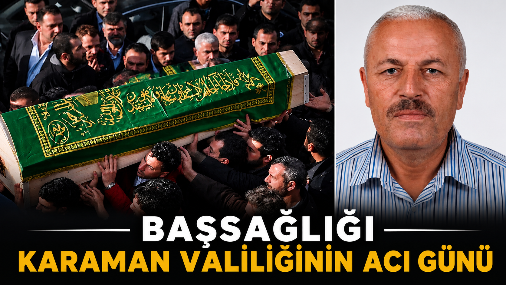 Karaman Valiliğinin Acı Günü