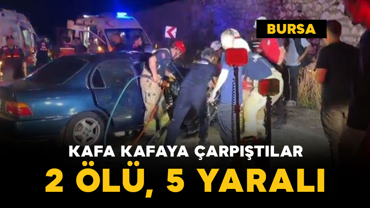 Kafa kafaya çarpıştılar: 2 ölü, 5 yaralı