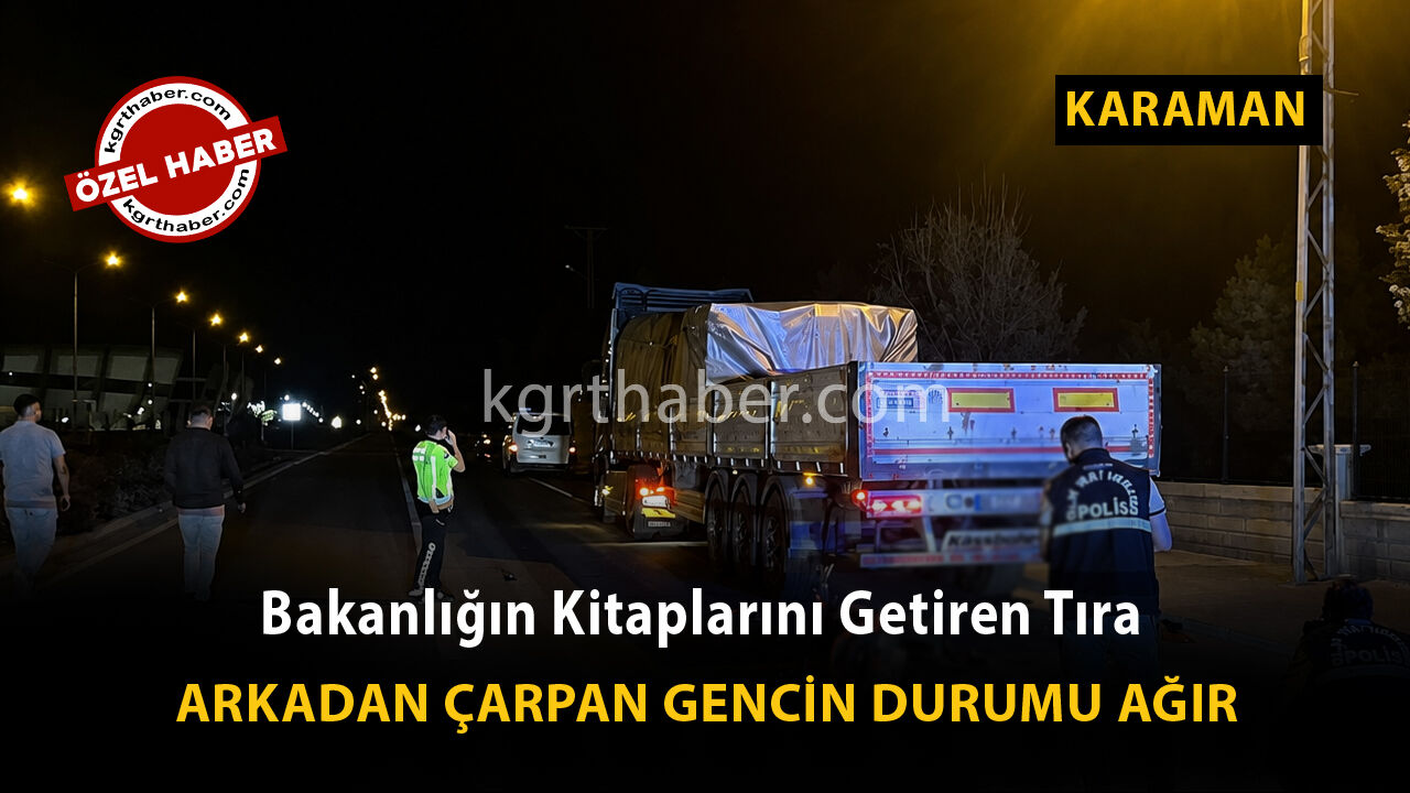 Karaman’da 18 Yaşındaki Sürücü Bakanlığın Ders Kitaplarını Getiren Tırın Dorsesine Arkadan Çarptı