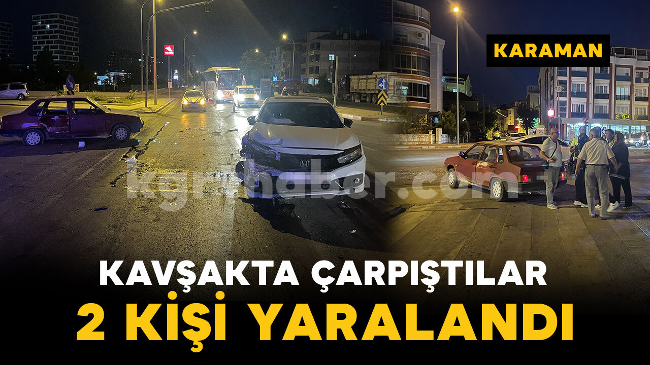 Kavşakta iki otomobil çarpıştı: 2 yaralı
