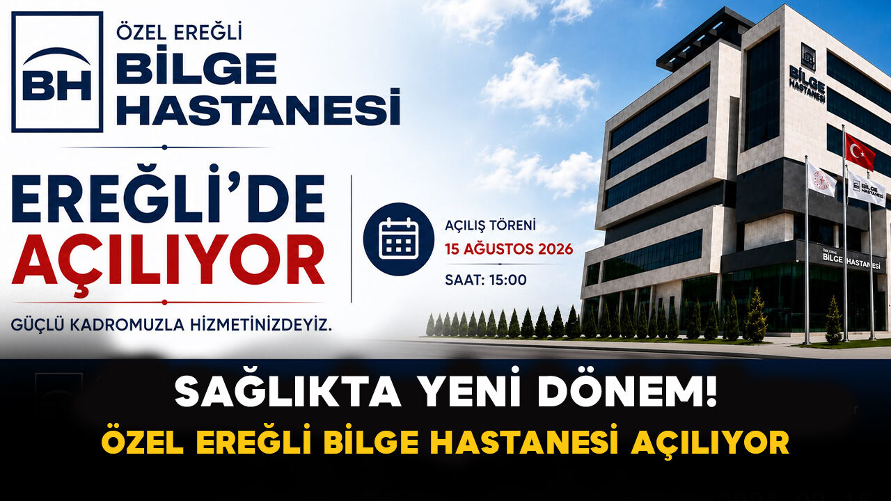 Sağlıkta Yeni Dönem! Özel Ereğli Bilge Hastanesi Açılıyor