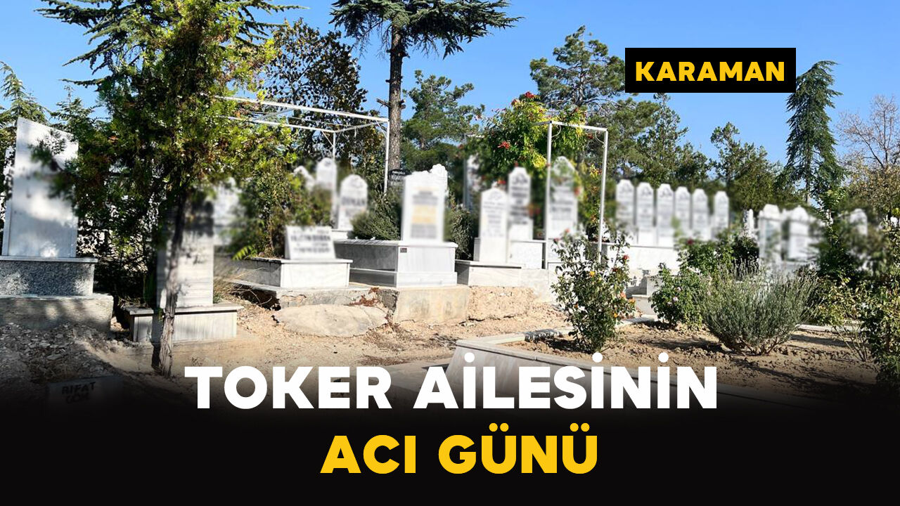 Toker Ailesinin Acı Günü: Mehmet Emin Toker Vefat Etti