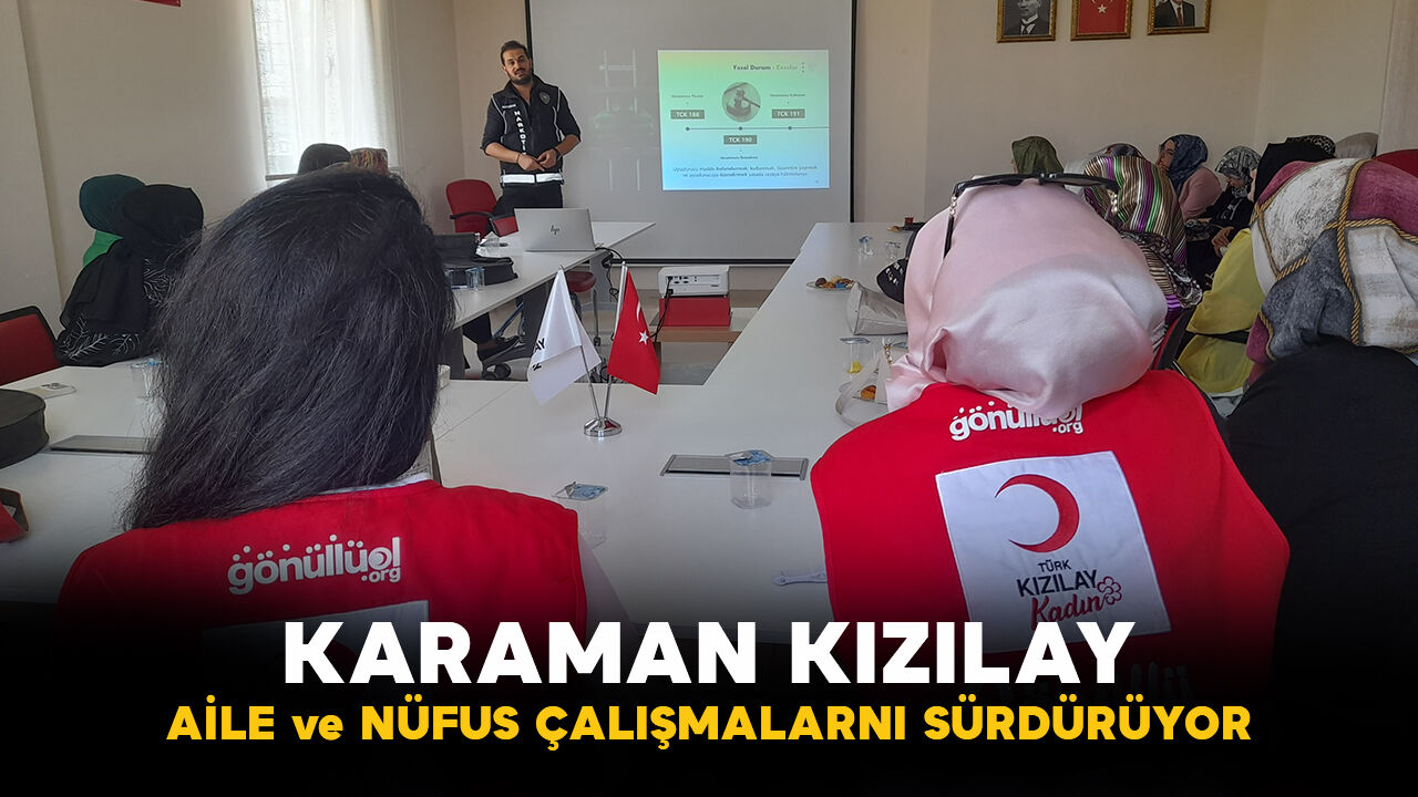Türk Kızılay Kadın Karaman, Aile ve Nüfus On Yılı Kapsamındaki Çalışmalarını Sürdürüyor