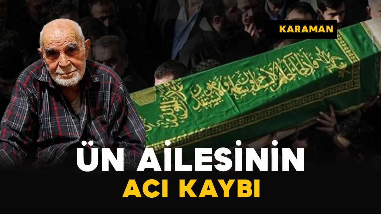 Ün Ailesinin Acı Kaybı