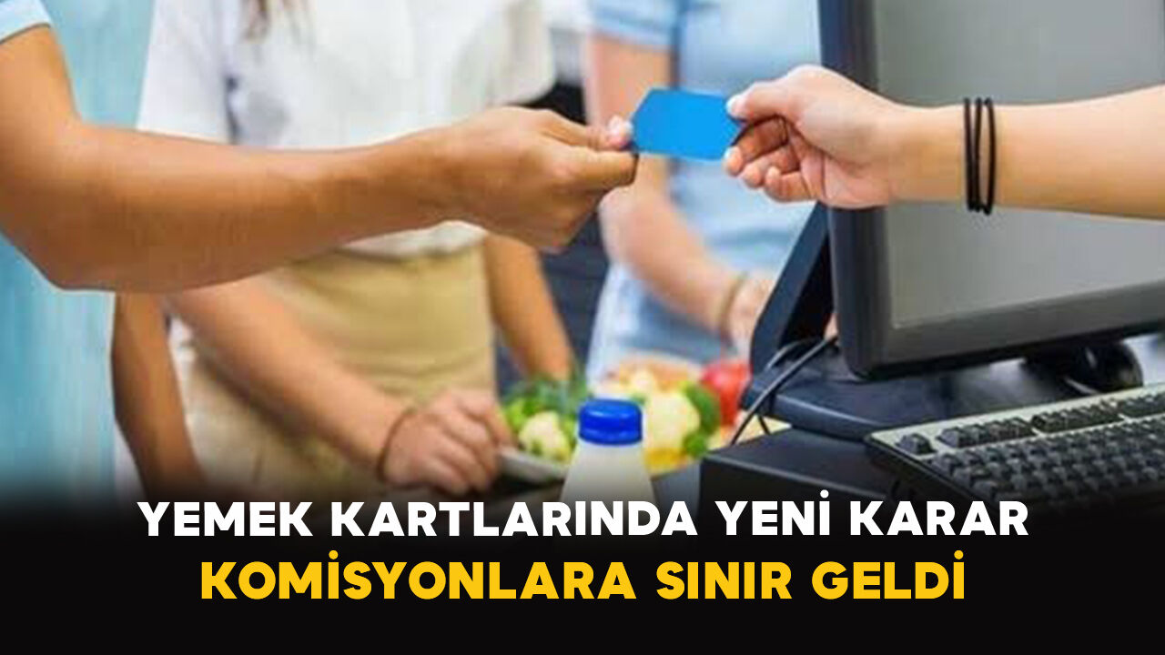 Yemek Kartlarında Yeni Karar: Komisyonlara Sınır Geldi