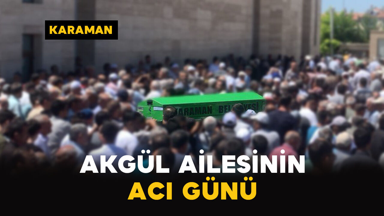 Akgül ailesinin acı günü: Nurten Akgül vefat etti