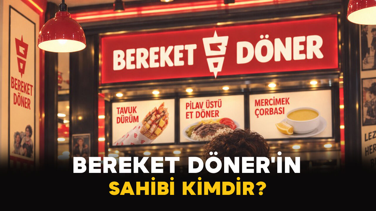Bereket Döner'in Sahibi Kimdir?