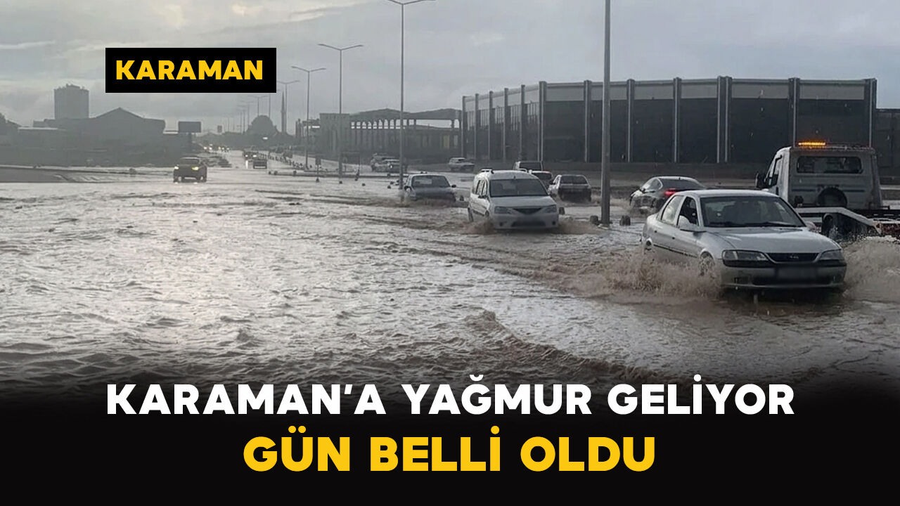 Karaman’a Yağmur Geliyor: Gün Belli Oldu