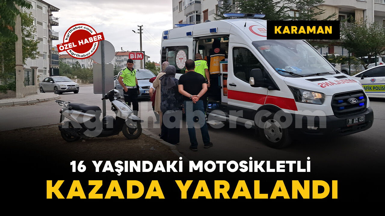 Karaman'da 16 yaşındaki motosikletli yaralandı