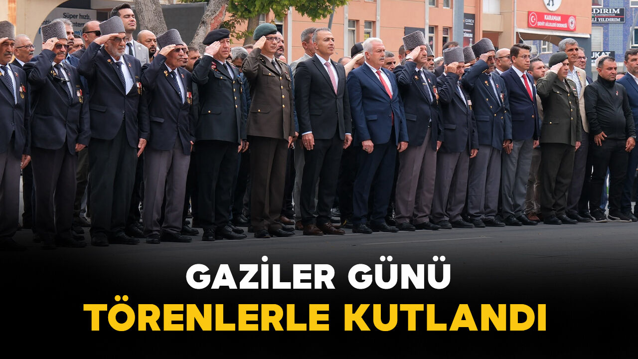Karaman'da 19 Eylül Gaziler Günü törenlerle kutlandı