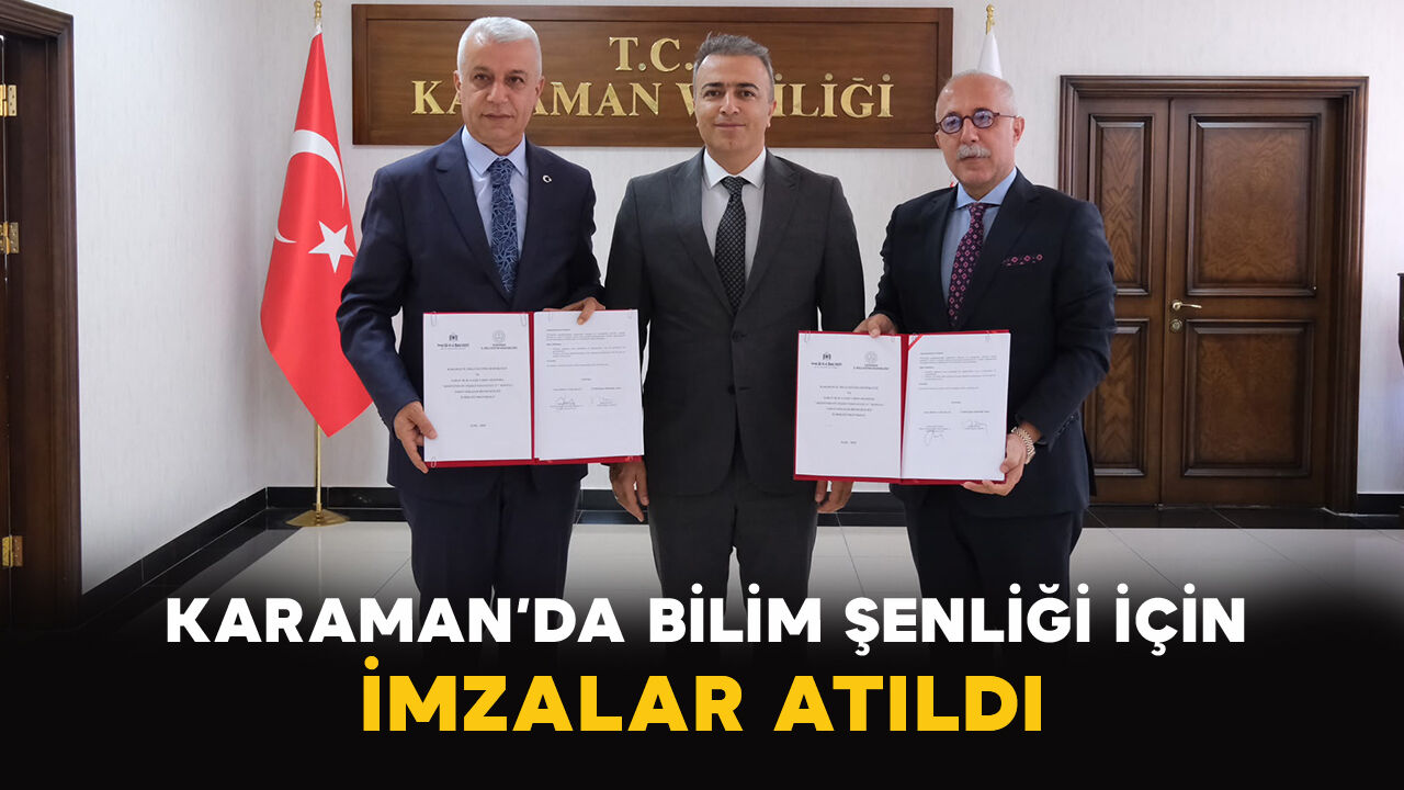 Karaman’da bilim şenliği için imzalar atıldı