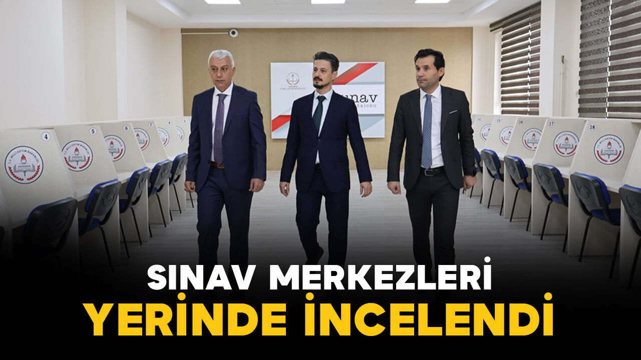 Karaman'da sınav merkezlerine ziyaret: Çalışmalar yerinde incelendi