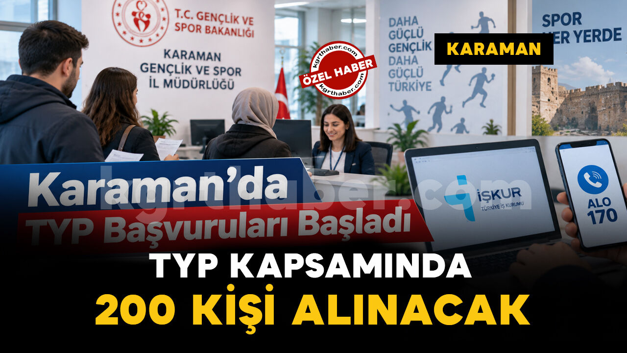 Karaman’da TYP kapsamında 200 kişilik başvuru başladı