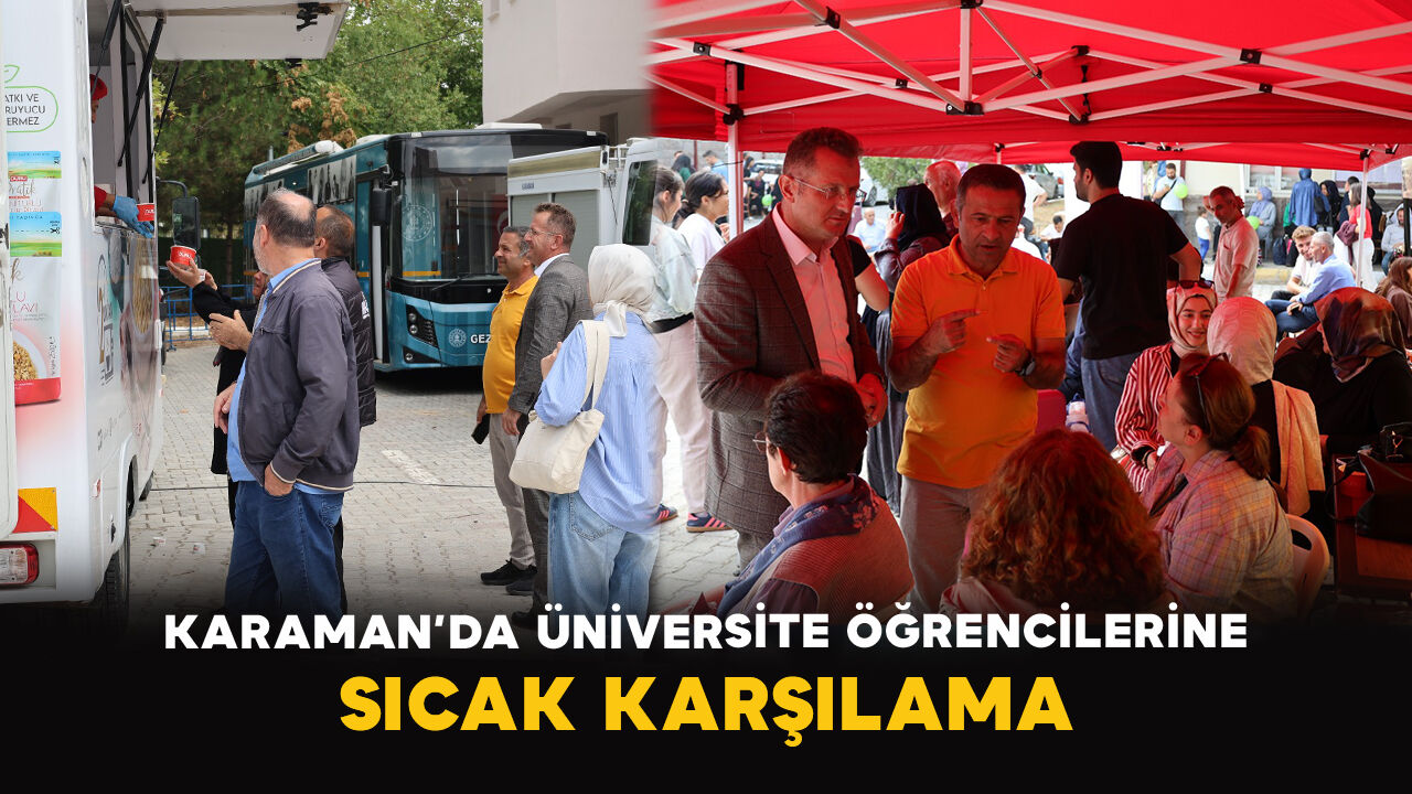 Karaman’da üniversite öğrencilerine sıcak karşılama