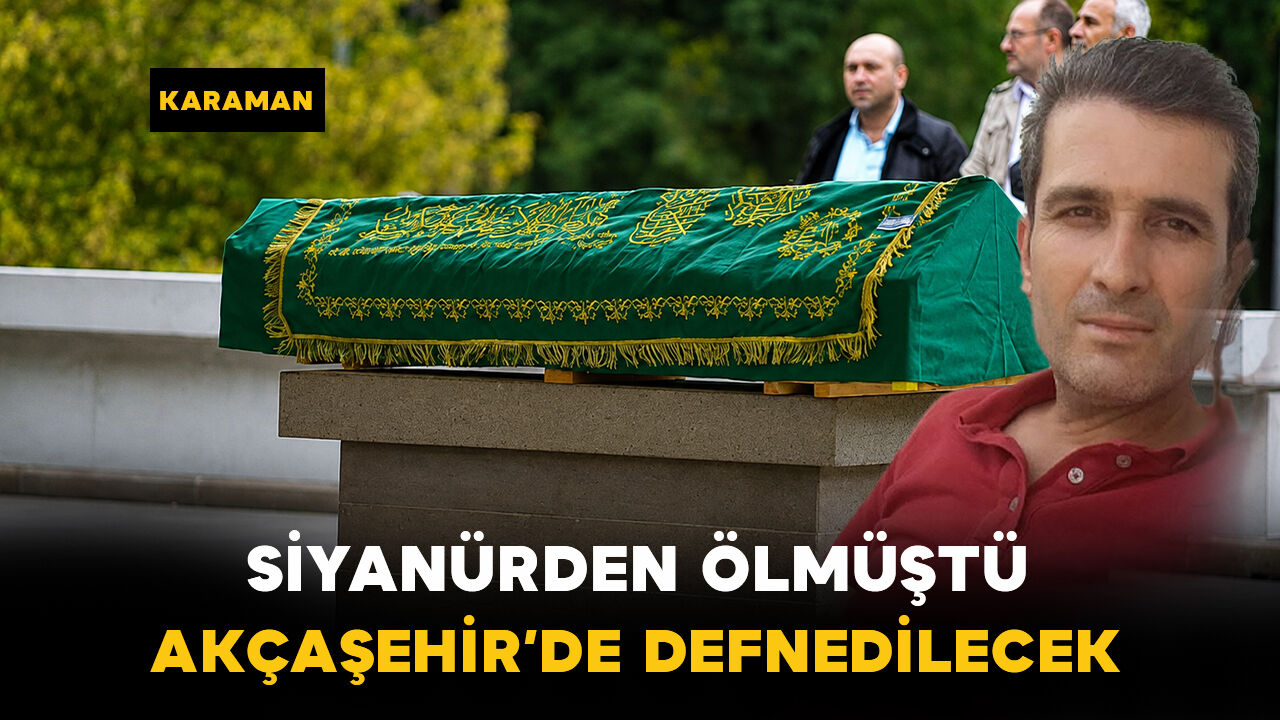 Karamanlı Namık Özcan bugün defnedilecek