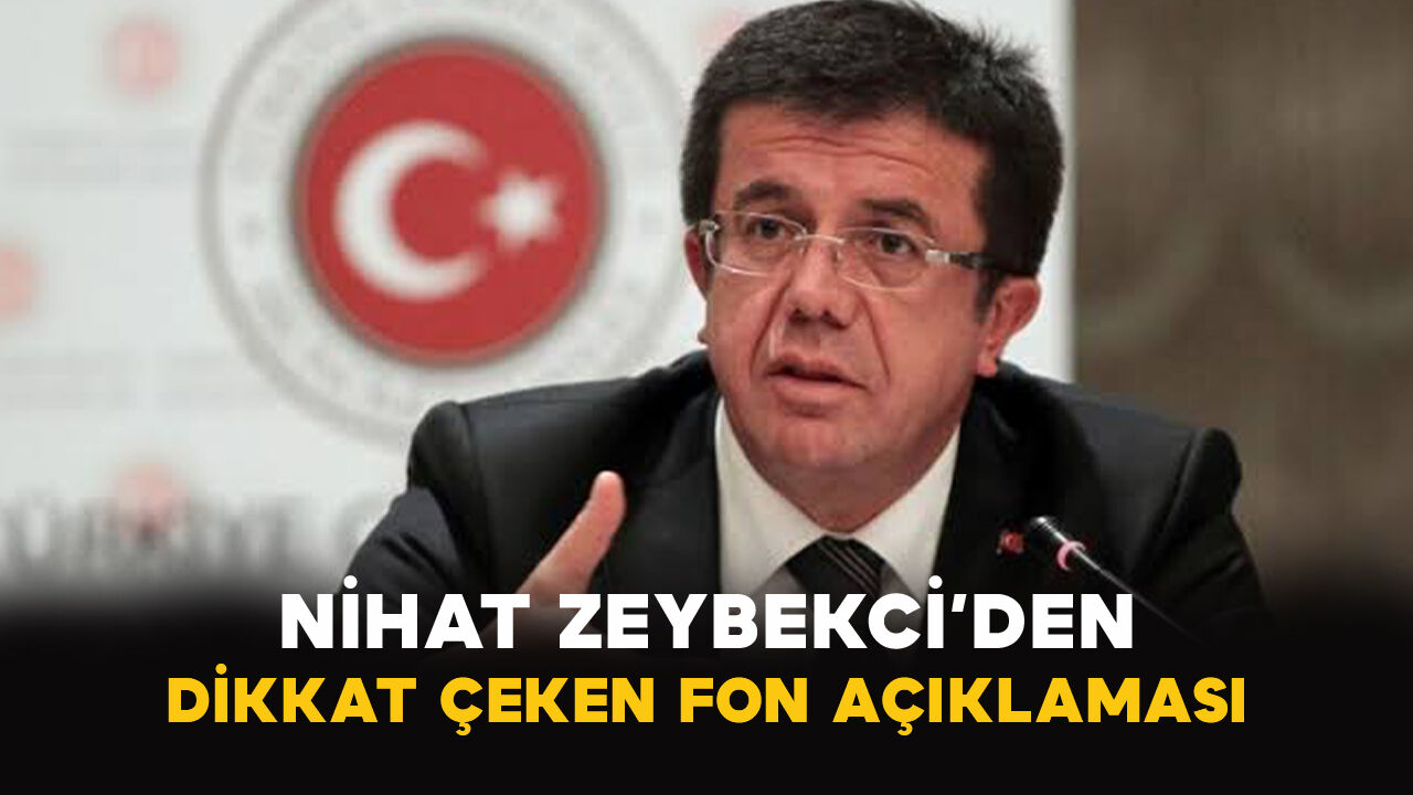 Nihat Zeybekci’den dikkat çeken fon açıklaması