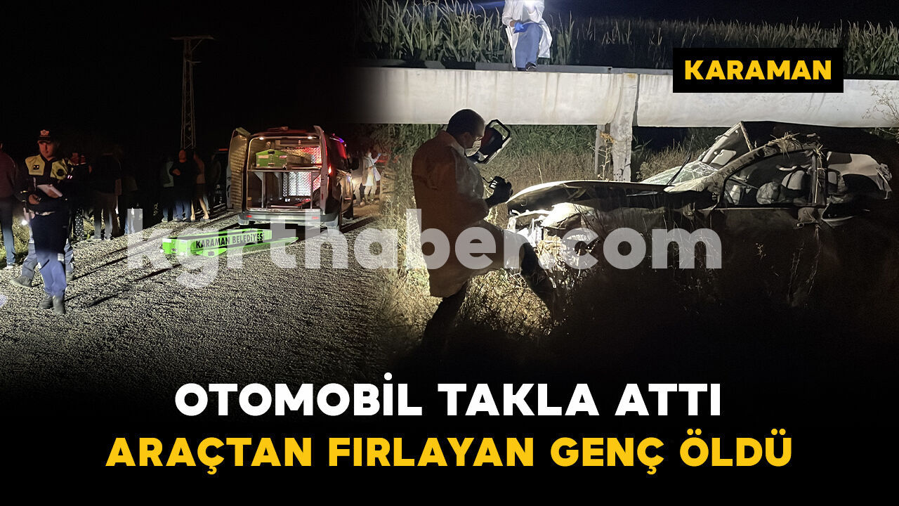 Takla atan otomobilden mısır tarlasına fırlayan şahıs hayatını kaybetti