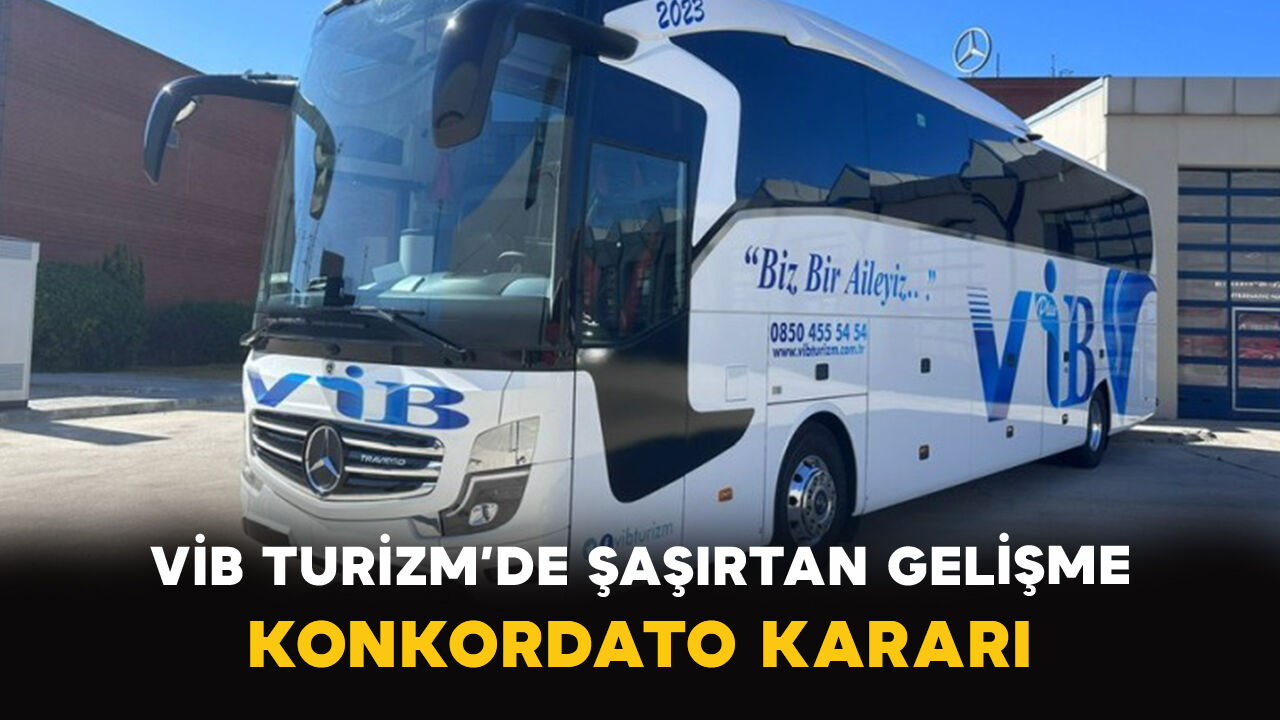VİB Turizm’de Şaşırtan Gelişme: Konkordato Kararı