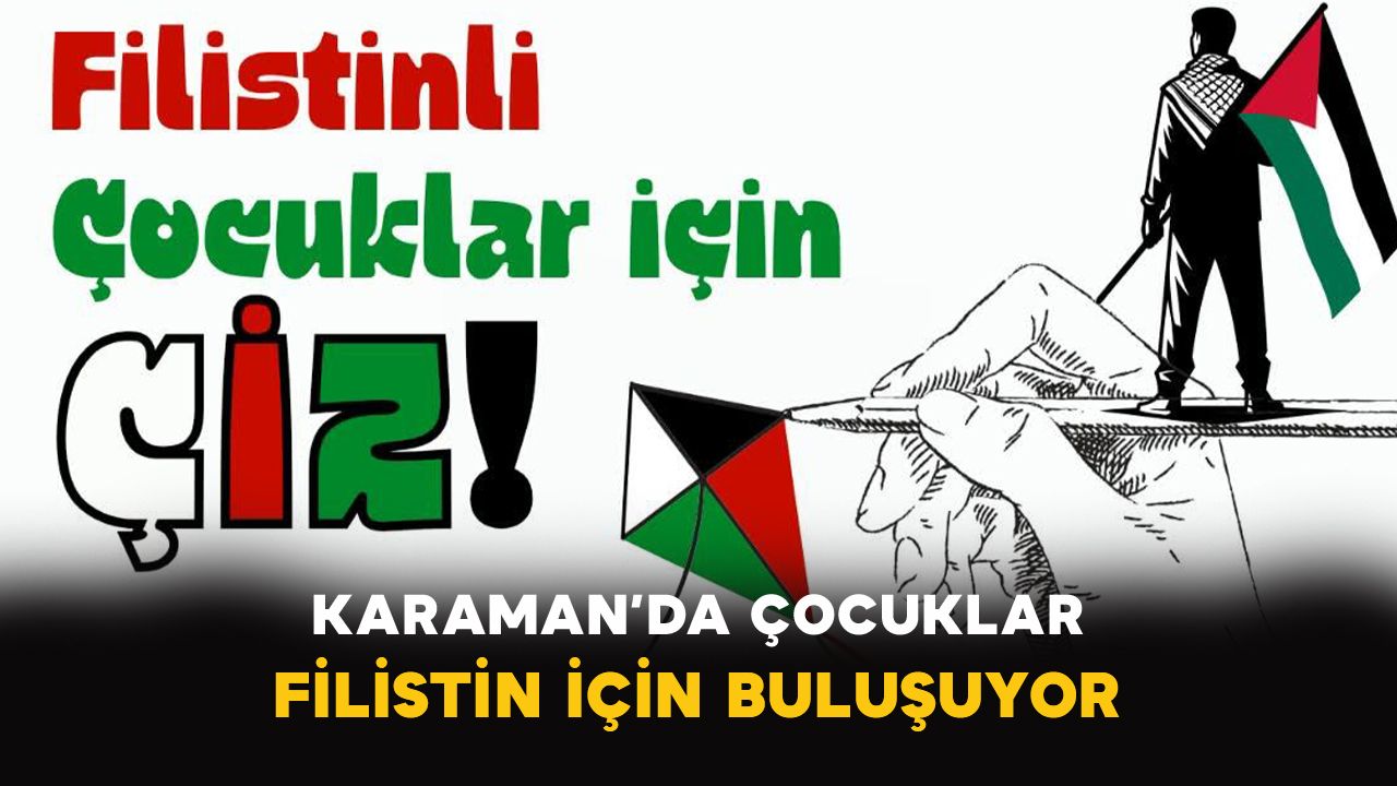Karaman’da çocuklar Filistin için buluşuyor