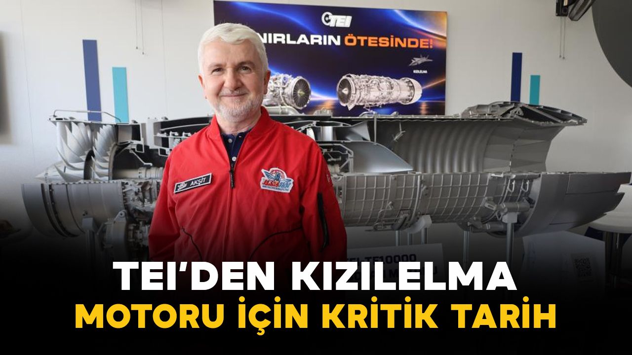 TEI’den KIZILELMA motoru için kritik tarih